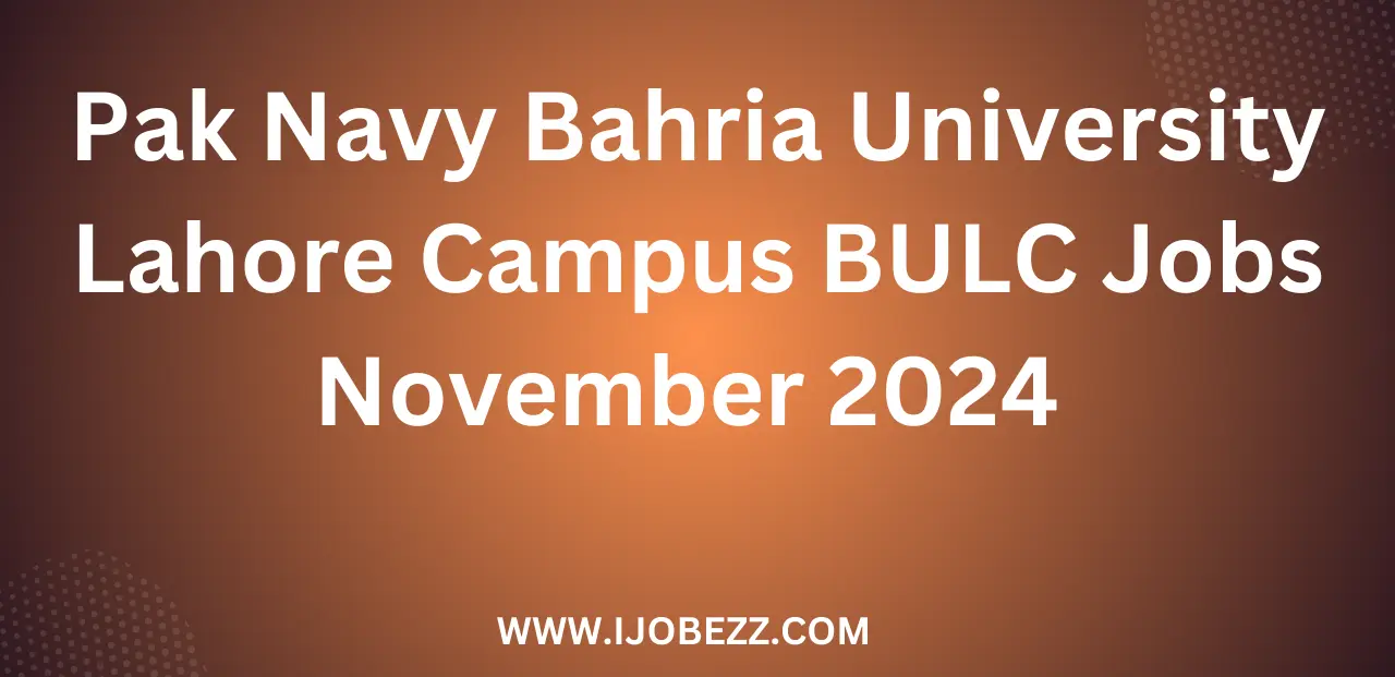 Pak Navy Bahria University Lahore Campus BULC Jobs November 2024 Advertisement