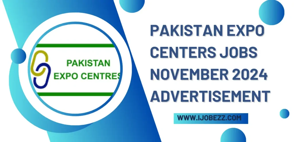 Pakistan Expo Centers Jobs November 2024 Advertisement