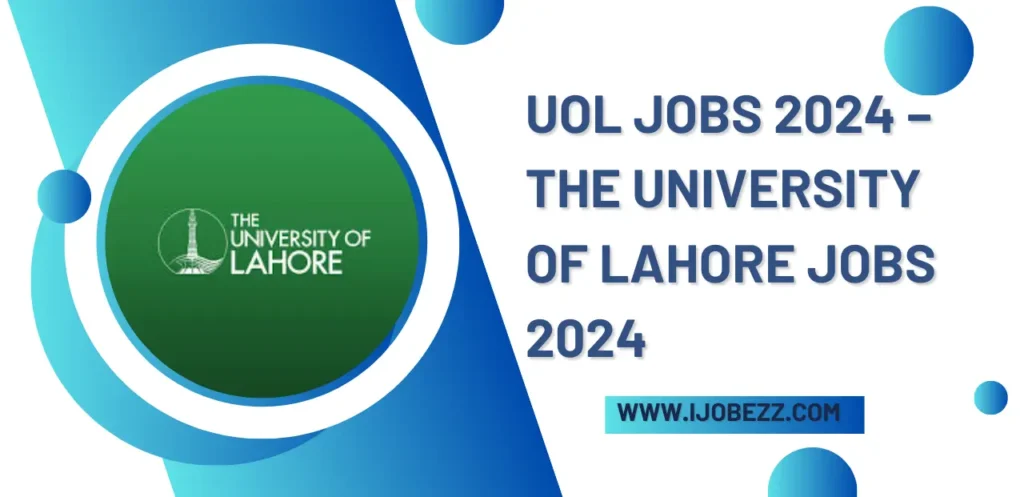 UOL Jobs 2024 – The University of Lahore Jobs 2024